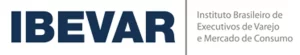 IBEVAR – Instituto Brasileiro de Executivos do Varejo e Mercado de Consumo
